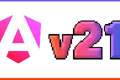 Angular 21 新特性一览：现代化框架的重大更新